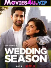 Wedding Season – Netflix Original (2022) Dual Audio {Hindi-English} 480p | 720p | 1080p