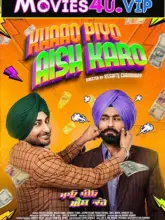 Khaao Piyo Aish Karo (2022) WEB-DL Punjabi Full Movie 480p | 720p