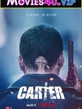 Carter – Netflix Original (2022) Dual Audio {Hindi-English} 480p | 720p | 1080p