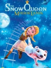 The Snow Queen 4: Mirrorlands (2018) WEB-DL Dual Audio {Hindi-English} 480p | 720p | 1080p