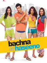 Bachna Ae Haseeno (2018) BluRay Hindi Full Movie 480p | 720p | 1080p