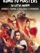 Kung Fu Master Su: Red Lotus Worm (2022) WEB-DL Multi Audio {Hindi + Chinese + Tamil + Telugu} 480p | 720p | 1080p