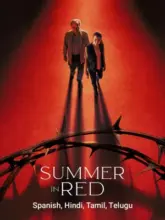 Summer in Red (2023) WEB-DL Multi Audio {Hindi + Spanish + Tamil + Telugu} 480p | 720p | 1080p