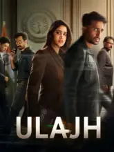 Ulajh (2024) Netflix WEB-DL {Hindi DD5.1} Full Movie 480p | 720p | 1080p