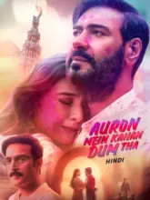 Auron Mein Kahan Dum Tha (2024) Hindi Full Movie WEB-DL 480p | 720p | 1080p