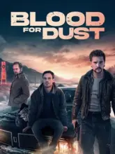 Blood for Dust (2023) BluRay Dual Audio Full Movie 480p | 720p | 1080p