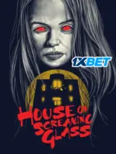 House of Screaming Glass (2024) Hindi HQ Dubbed Full Movie WEB-DL 480p | 720p | 1080p