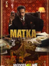 Matka (2024) Hindi Full Movie HDTS 480p | 720p | 1080p